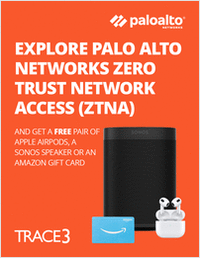 Explore Palo Alto Networks Zero Trust Network Access (ZTNA) and Get a Free Pair of Apple AirPods, a Sonos Speaker or an Amazon Gift Card