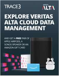 Explore Veritas Alta Cloud Data Management and Get a Free Pair of Apple AirPods, a Sonos Speaker or an Amazon Gift Card