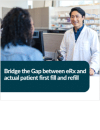 Bridge the gap between eRx and actual patient first fill and refill