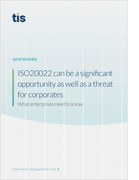 ISO20022 Can Be a Significant Opportunity as Well as a Threat for Corporates: What Enterprises Need to Know