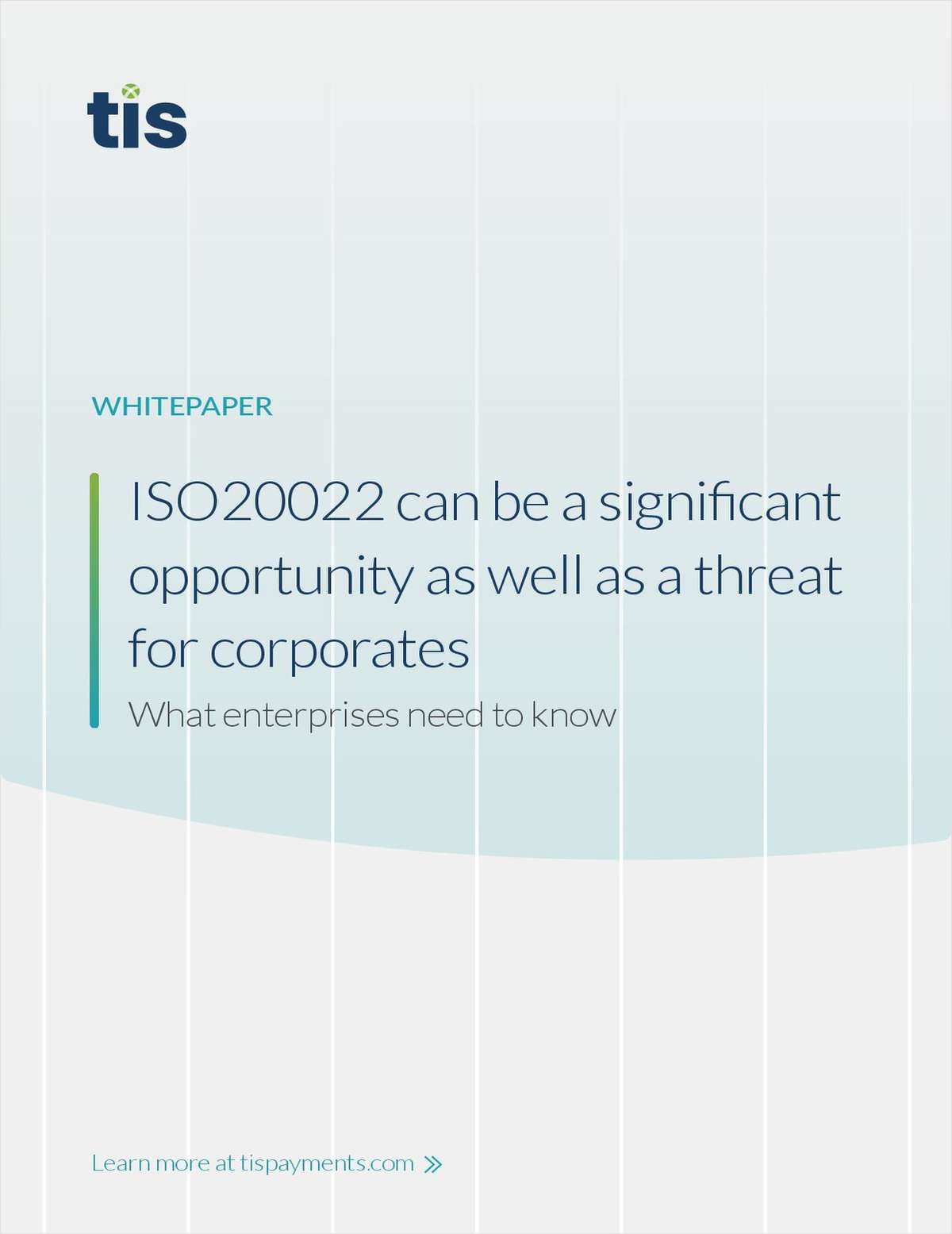 ISO20022 Can Be a Significant Opportunity as Well as a Threat for Corporates: What Enterprises Need to Know