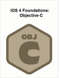 IOS 4 Foundations: Objective-C
