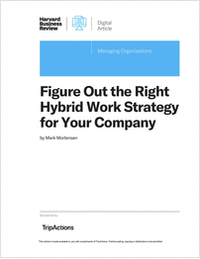 Figure Out the Right Hybrid Work Strategy for Your Company