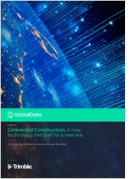 Connected Construction: A New Technology Mindset for a New Era