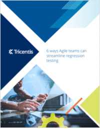 6 ways Agile teams can streamline regression testing