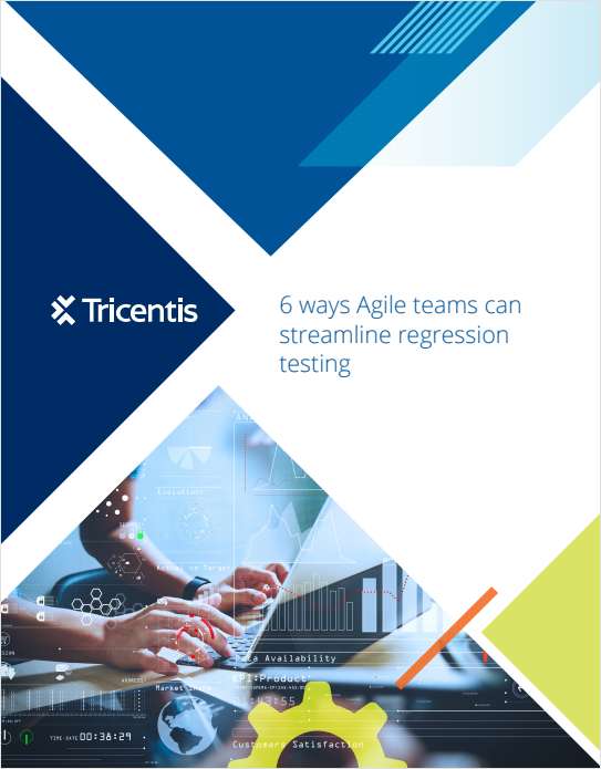 6 ways Agile teams can streamline regression testing