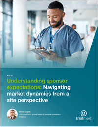 Understanding sponsor expectations: Navigating market dynamics from a site perspective