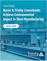 From Compliance to Sustainability: Nucor & Trinity Consultants Facilitate Environmental Impact in Steel Manufacturing