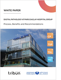 Digital Pathology at Paris Saclay Hospital Group: Process, Benefits, and Recommendations