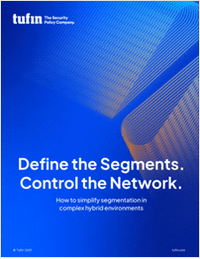 Define the Segments. Control the Network. Simplifying Segmentation in Complex Hybrid Environments