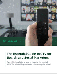 The Essential Guide to CTV Advertising for Search and Social Marketers