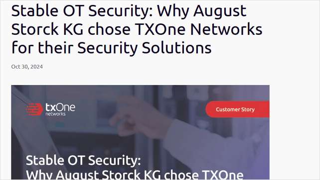 Stable OT Security: Why August Storck KG chose TXOne Networks for their Security Solutions