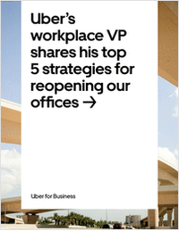 Uber's top 5 strategies for reopening our offices