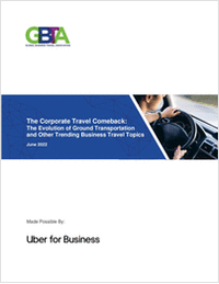The Corporate Travel Comeback: The Evolution of Ground Transportation and Other Trending Business Travel Topics