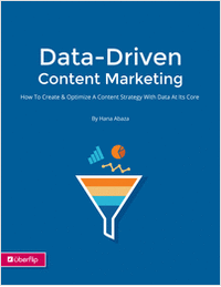 Data-Driven Marketing: How to Create & Optimize A Content Strategy with Data at Its Core