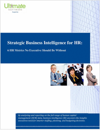 Strategic Business Intelligence for HR: 6 HR Metrics No Executive Should Be Without