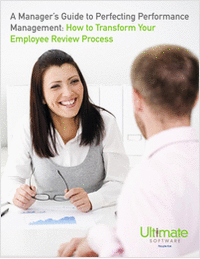 A Manager's Guide to Perfecting Performance Management: How to Transform Your Employee Review Process