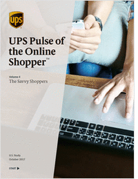 2017 UPS Pulse of the Online Shopper™ The Savvy Shoppers