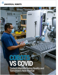 Cobots vs Covid: Today's Manufacturing Reality and Tomorrow's New Normal
