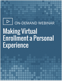 Making Virtual Enrollment a Personal Experience