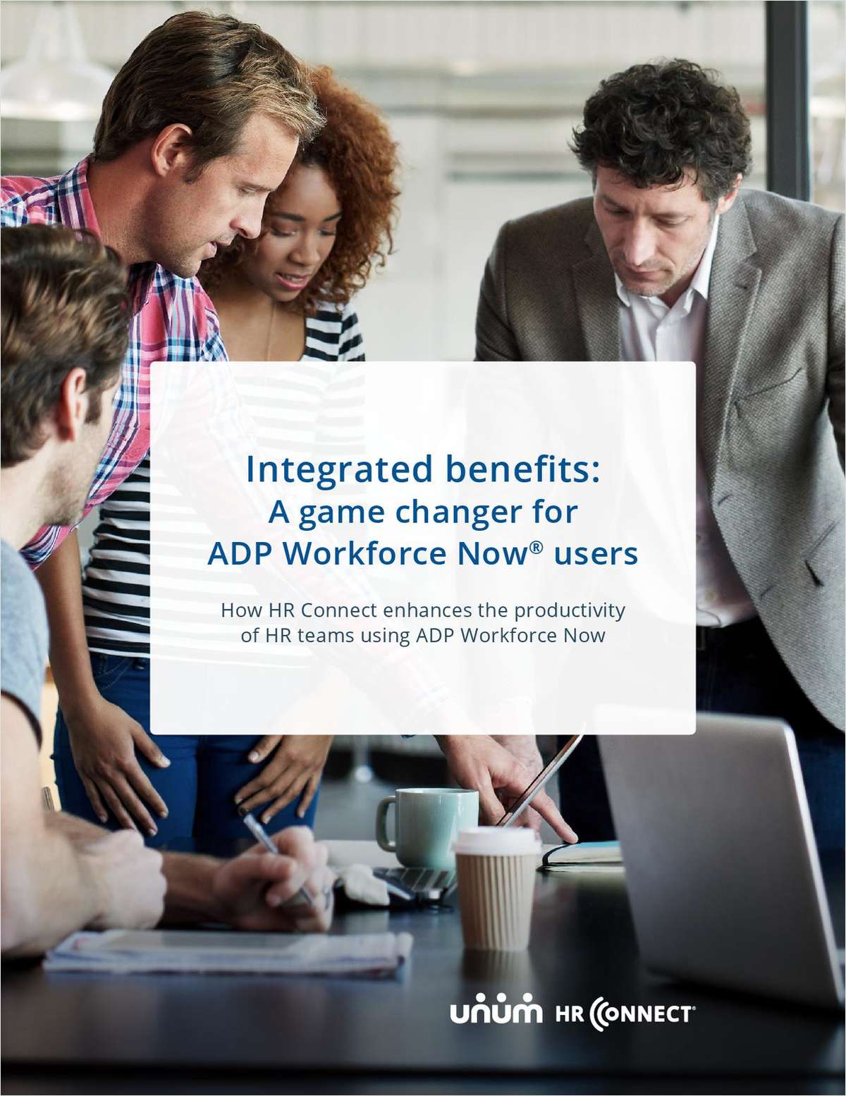 HR Guide To Integrating Benefits With Unum And ADP Workforce Now Free 