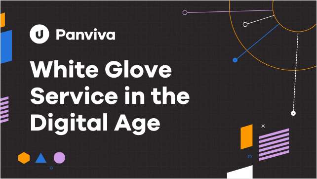 Delivering white glove service in the digital age