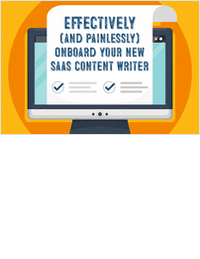 Effectively (and Painlessly) Onboard a SaaS Content Writer