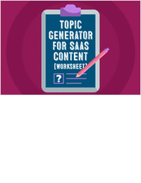 Topic Generator for SaaS Content [Worksheet]