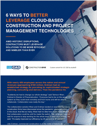 6 Ways to Better Leverage Cloud-Based Construction