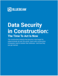 Data Security in Construction: The Time to Act is Now