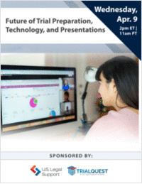 Future of Trial Preparation, Technology, and Presentations