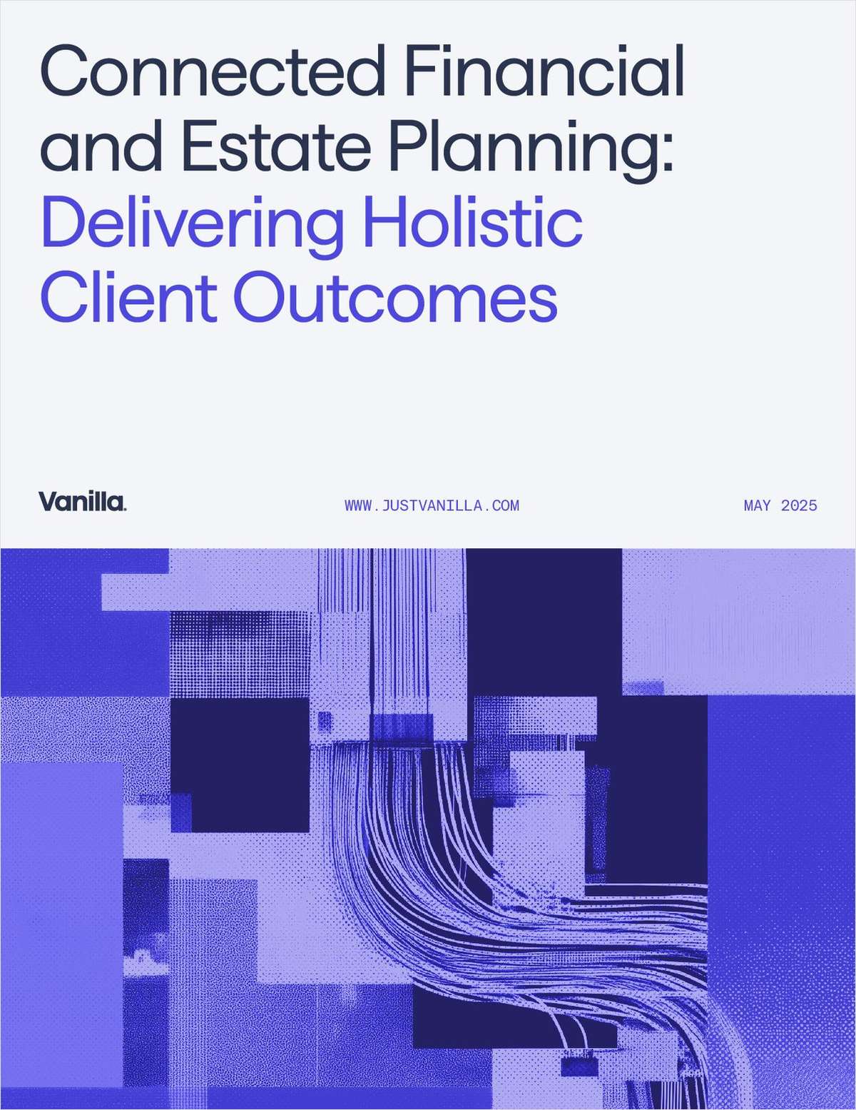 Connected Financial & Estate Planning: Deliver Holistic Client Outcomes