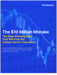 The $10 Million Mistake: The Sales Planning Gaps That Will Cost You (Unless You Fix Them Now)