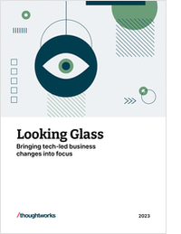 Looking Glass: Bringing tech-led business changes into focus