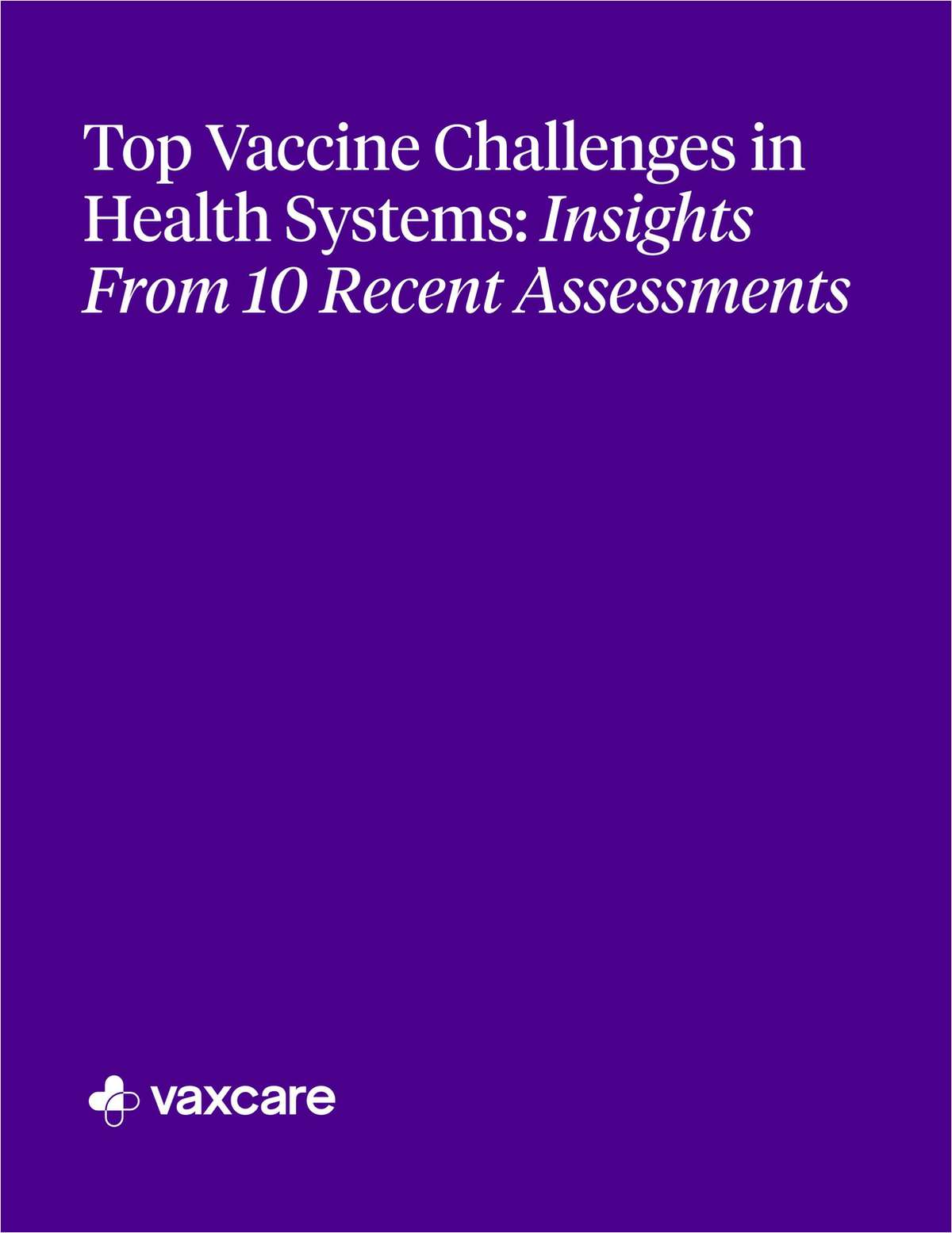 Medical System Form Top Vaccine Challenges in Health Systems: Insights From 10 Recent ...