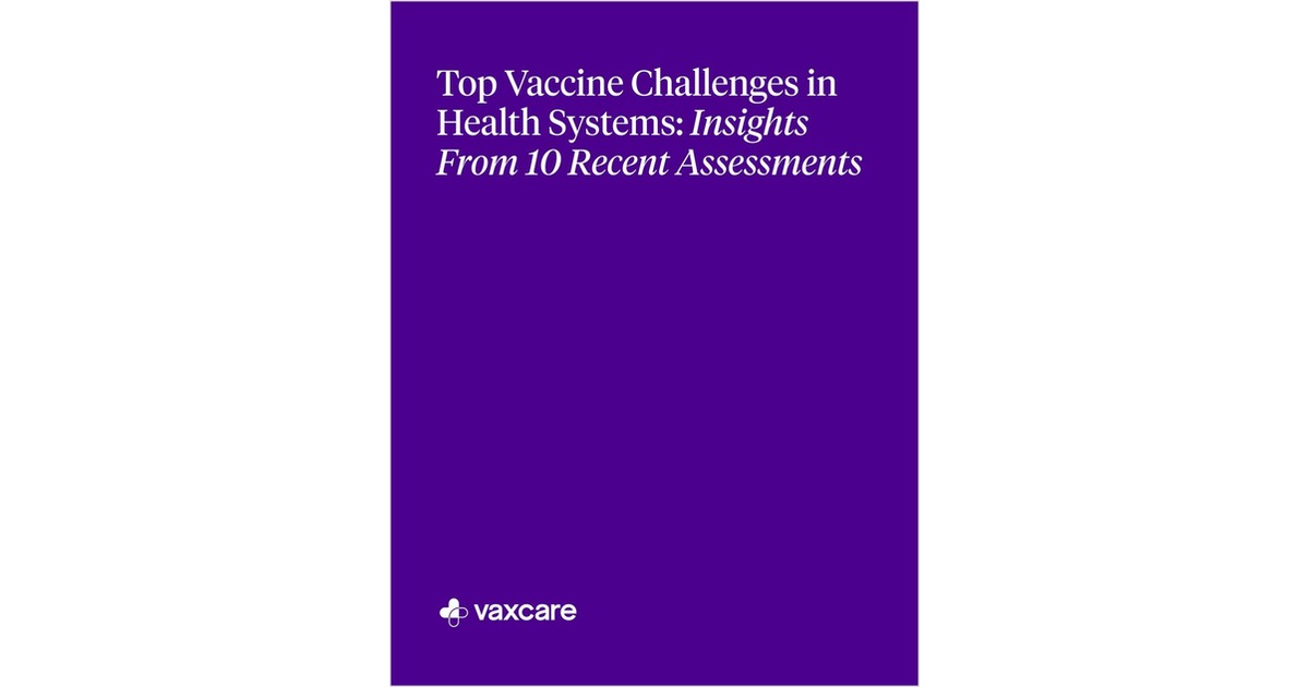 Medical System Form Top Vaccine Challenges in Health Systems: Insights From 10 Recent ...