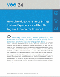 How Live Video Assistance Brings In-store Experience and Results to your Ecommerce Channel