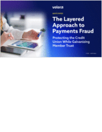The Layered Approach to Payments Fraud: Protecting the Credit Union While Galvanizing Member Trust