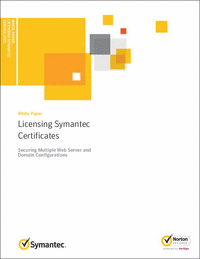 Licensing Symantec Certificates: Securing Multiple Web Server and Domain Configurations