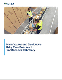 Manufacturers and Distributors -- Using Cloud Solutions to Transform Tax Technology