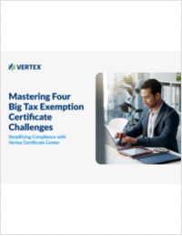 Mastering Four Big Exemption Certificate Challenges