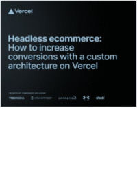 How to Increase Conversions with a Headless Infrastructure