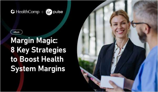 Margin Magic: 8 Key Strategies to Boost Health System Margins