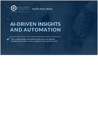 AI-Driven Insights and Automation:  How a Major Health Plan Harnessed the Power of Artificial Intelligence and Data Science to Improve Care and Lower Costs