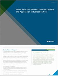 Seven Signs You Need to Embrace Desktop and Application Virtualization Now