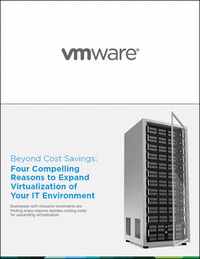Beyond Cost Savings: Four Compelling Reasons To Virtualize Your IT Environment