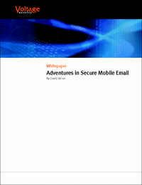 For Data Security Professionals  - Adventures in Secure Mobile Email