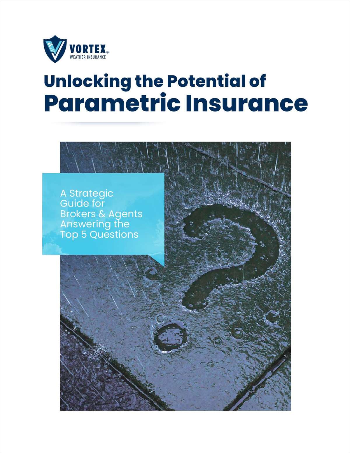 Unlocking the Potential of Parametric Insurance: A Strategic Guide for Brokers & Agents Answering the Top 5 Questions