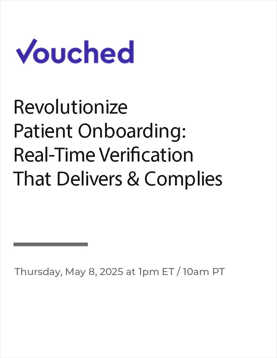 Revolutionize Patient Onboarding: Real-Time Verification That Delivers & Complies