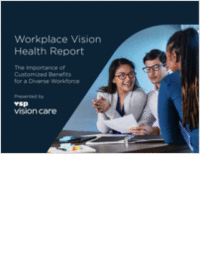 Vision Benefits: Diverse Workforces Value Them More Than You Think